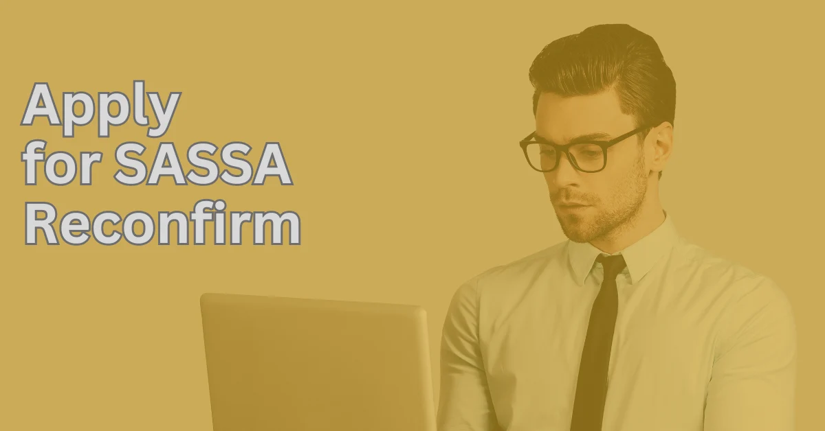 SASSA Reconfirm (How to Apply?)