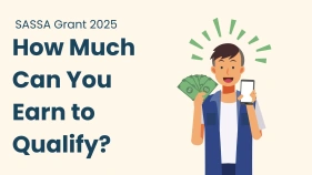 How Much Must You Earn to Qualify for SASSA Grant in 2025?