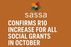 Sassa Confirms R10 Increase For All Social Grants In October